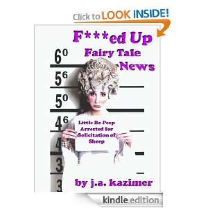 ed Up Fairy Tale News j.a. kazimer  Kindle Store