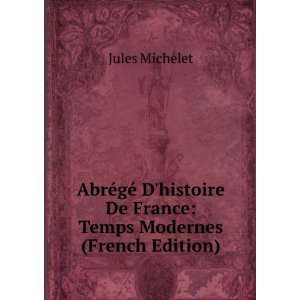   : Temps Modernes (French Edition): Jules Michelet:  Books