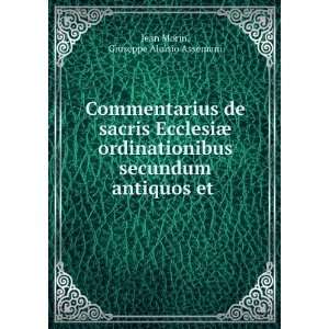   secundum antiquos et . Giuseppe Aloisio Assemani Jean Morin Books
