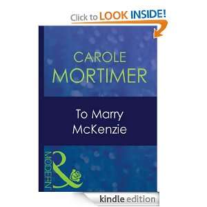 To Marry McKenzie Carole Mortimer  Kindle Store