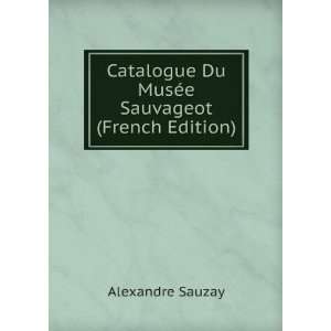   Du MusÃ©e Sauvageot (French Edition): Alexandre Sauzay: Books