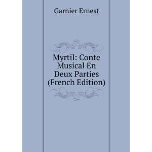  Myrtil: Conte Musical En Deux Parties (French Edition 