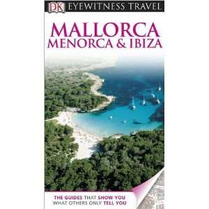  Eyewitness Travel Mallorca Menorca & Ibiza (9780756684136 