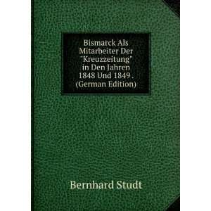   in Den Jahren 1848 Und 1849 . (German Edition) Bernhard Studt Books