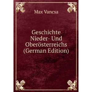   Nieder  Und OberÃ¶sterreichs (German Edition): Max Vancsa: Books