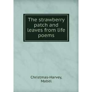  The strawberry patch and leaves from life poems Mabel 