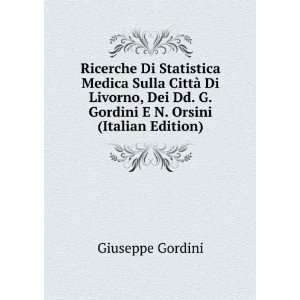   Dd. G. Gordini E N. Orsini (Italian Edition) Giuseppe Gordini Books