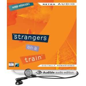  Strangers on a Train: Retro Audio (Audible Audio Edition 