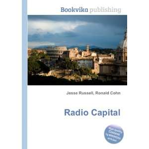  Radio Capital: Ronald Cohn Jesse Russell: Books