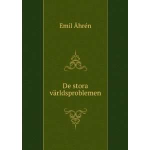  De stora vÃ¤rldsproblemen Emil ÃhrÃ©n Books