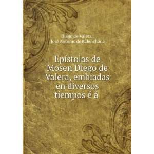  EpÃ­stolas de Mosen Diego de Valera, embiadas en 