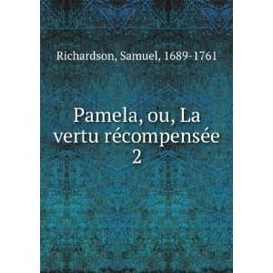  Pamela, ou, La vertu rÃ©compensÃ©e. 2: Samuel, 1689 