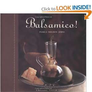   Balsamic Vinegar Cookbook [Hardcover]: Pamela S. Johns: Books