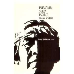  Pumpkin Seed Point: Being Within The Hopi [Paperback 