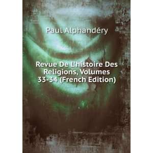  De Lhistoire Des Religions, Volumes 33 34 (French Edition) Paul 