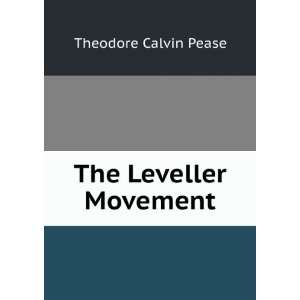  The Leveller Movement Theodore Calvin Pease Books