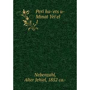  Peri ha ets u Minat Yeiel. 1 Alter Jehiel, 1852 ca 