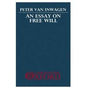    An Essay on Free Will [Hardcover] Peter van Inwagen Books