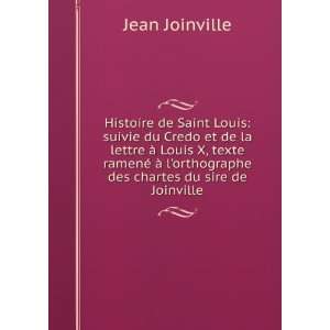   orthographe des chartes du sire de Joinville Jean Joinville Books