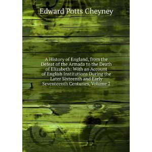  and Early Seventeenth Centuries, Volume 2 Edward Potts Cheyney Books