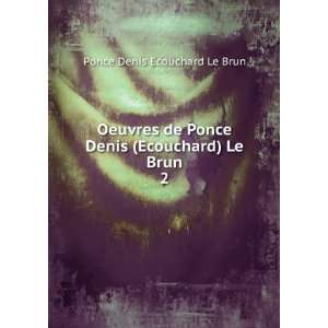   Denis (Ecouchard) Le Brun. 2 Ponce Denis Ecouchard Le Brun Books