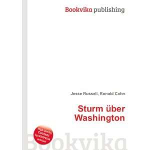  Sturm Ã¼ber Washington Ronald Cohn Jesse Russell Books