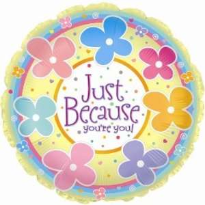  18 Just Because Youre You Foil Balloon Toys & Games