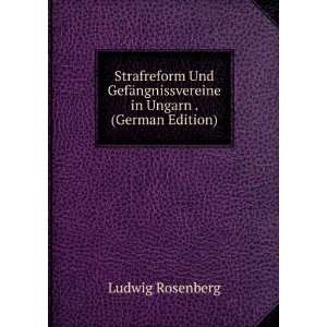   ¤ngnissvereine in Ungarn . (German Edition) Ludwig Rosenberg Books