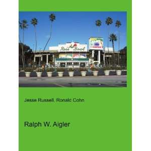 Ralph W. Aigler Ronald Cohn Jesse Russell  Books