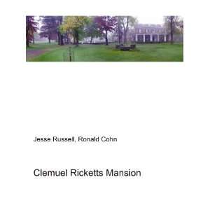  Clemuel Ricketts Mansion Ronald Cohn Jesse Russell Books