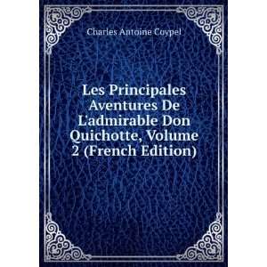   Quichotte, Volume 2 (French Edition): Charles Antoine Coypel: Books