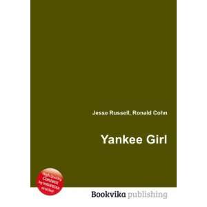  Yankee Girl Ronald Cohn Jesse Russell Books