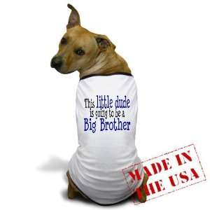   Dude is a Big Brother Cute Dog T Shirt by 
