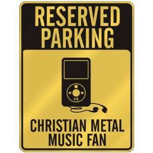  RESERVED PARKING  CHRISTIAN METAL MUSIC FAN  PARKING 