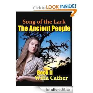 The Ancient People  Book II of Song of the Lark, timeless Novel 