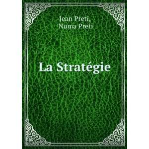  La StratÃ©gie Numa Preti Jean Preti Books