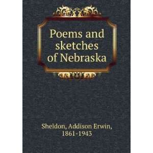    Poems and sketches of Nebraska, Addison Erwin Sheldon Books