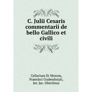  C. Julii Cesaris commentarii de bello Gallico et civili 