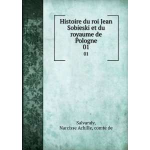  Histoire du roi Jean Sobieski et du royaume de Pologne. 01 