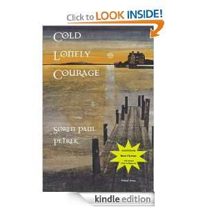 Cold Lonely Courage Soren Petrek  Kindle Store