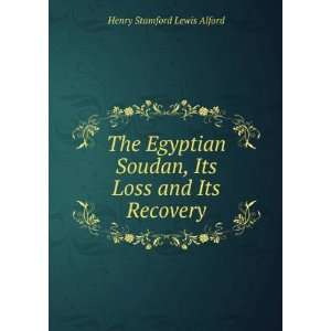   Soudan, Its Loss and Its Recovery Henry Stamford Lewis Alford Books
