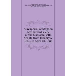 memorial of Stephen Nye Gifford, clerk of the Massachusetts Senate 