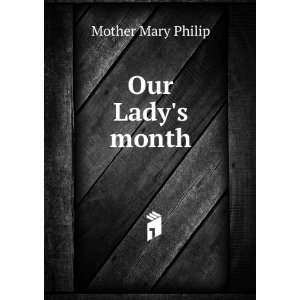  Our Ladys month Mother Mary Philip Books