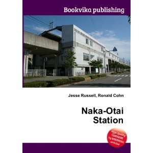  Naka Otai Station Ronald Cohn Jesse Russell Books
