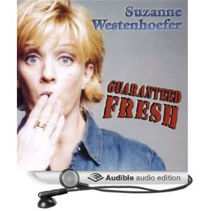  Guaranteed Fresh (Audible Audio Edition) Suzanne Westenhoefer Books