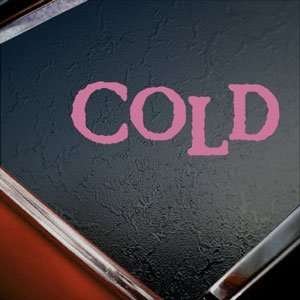  Cold Pink Decal Rock Band Car Truck Bumper Window Pink 