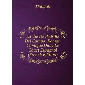   Roman Comique Dans Le Goust Espagnol (French Edition) Thibault Books