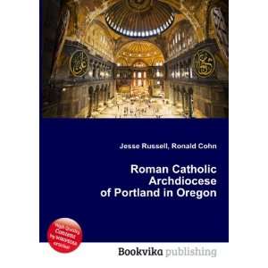   Archdiocese of Portland in Oregon Ronald Cohn Jesse Russell Books