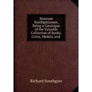   Collection of Books, Coins, Medals, and . Richard Southgate Books
