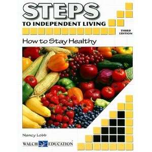  Steps to Independent Living How to Stay Healthy 